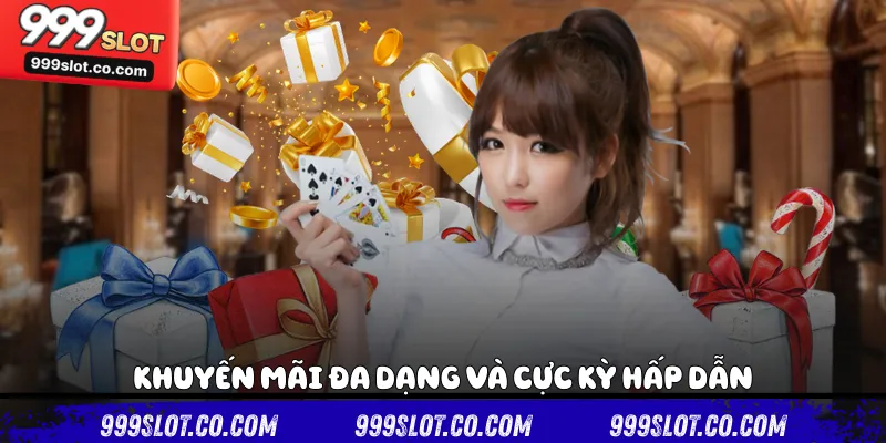 Khuyến mãi đa dạng và cực kỳ hấp dẫn