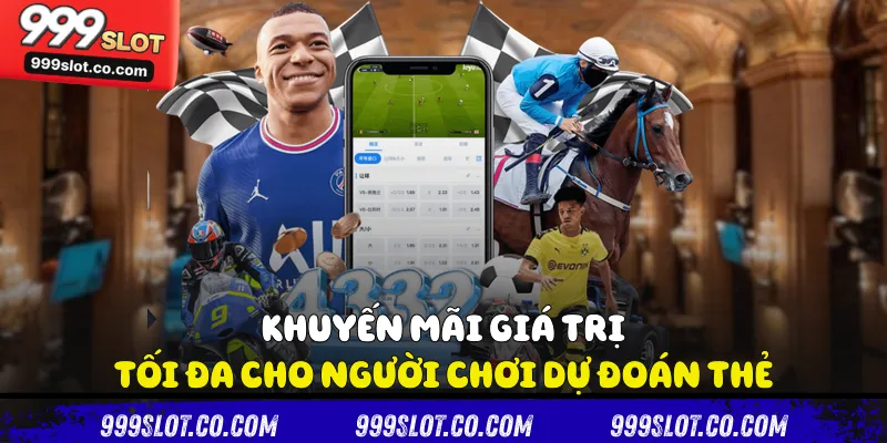 Khuyến mãi giá trị tối đa cho người chơi dự đoán thẻ