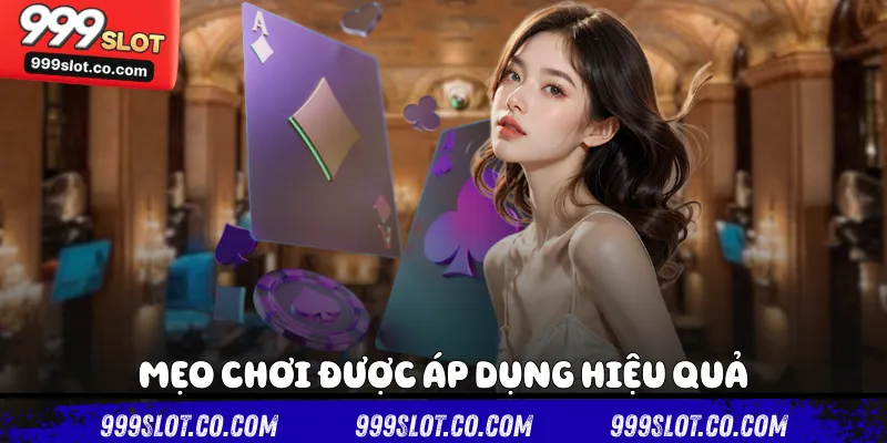 Mẹo chơi được áp dụng hiệu quả